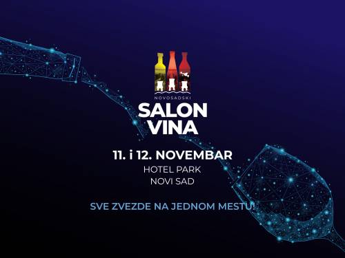 novost danas počinje novosadski salon vina vinski magazin vino fino